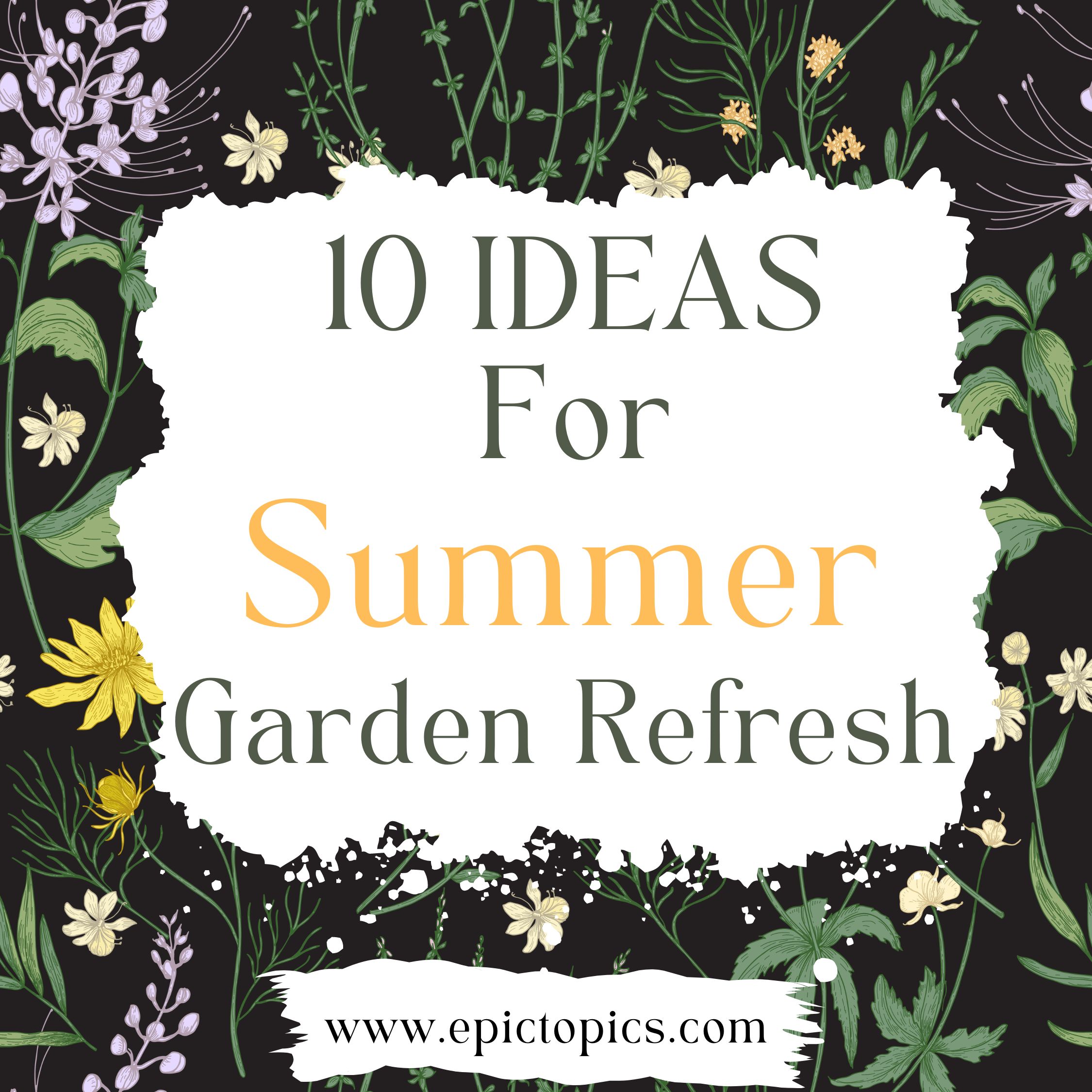 summer garden refresh ideas